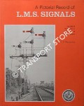 Book cover of A Pictorial Record of LMS Signals - Standard Semaphore Signals and Signal Boxes of the L.M.S. by WARBURTON, L.G. & ANDERSON, V.R.
